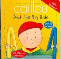 Caillou and the Big Slide