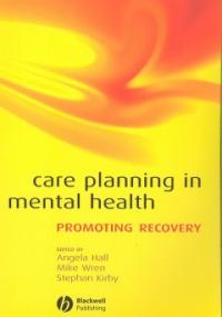 Care planning in mental health : promoting recovery