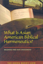 What is Asian American biblical hermeneutics? : reading the New Testament