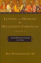 Letters and Homilies for Hellenized Christians. Volume 2 : A Socio-Rhetorical Commentary on 1-2 Peter