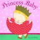 Princess Baby (Library Binding)