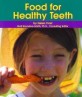 Food for Healthy Teeth (Paperback)