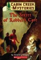 The Secret of Robber's Cave (Paperback) (Cabin Creek Mysteries)