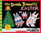 (The) dumb bunnies' Easter 
