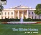 The White House - Welcome Books (Paperback) (American Symbols)