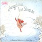 Angelina Ice Skates (Paperback, Reprint)