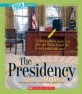 The Presidency (Paperback) (True Books)