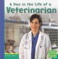A Day in the Life of a Veterinarian (Paperback) (First Facts: Community Helpers at Work)