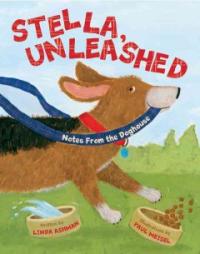 Stella, unleashed : Notes from the doghouse 