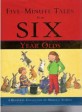 Five-Minute tales for six year olds : A beautiful collection of Original Stories