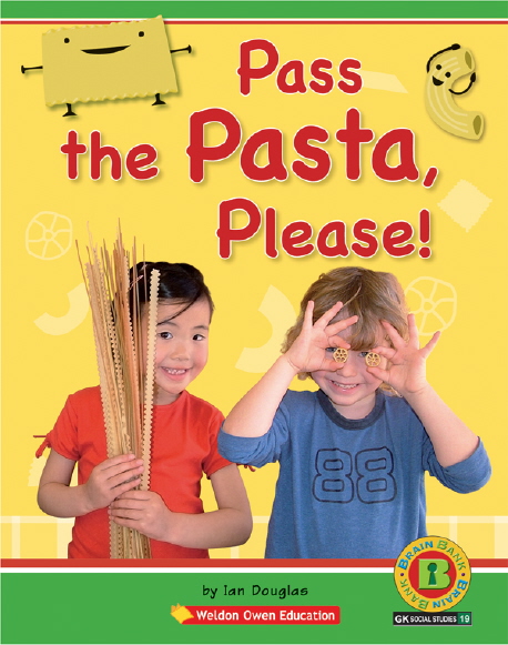 Pass the pasta, please!