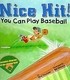 Nice hit!: you can play baseball