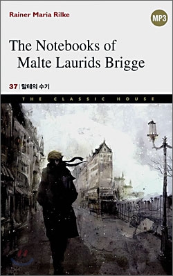 말테의 수기 = (The)Notebooks of Malte Laurids Brigge