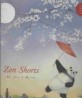 Zen Shorts (School and Library Binding / Collector's Edition) (Zen)