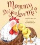 Mommy, Do You Love Me? (School & Library)