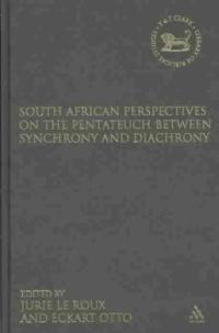 South African Perspectives on the Pentateuch Between Synchrony and Diachrony