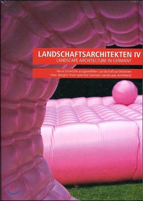Landschaftsarchitekten. 4 : Neue Entwurfe ausgewahlter Landschaftsarchitekten