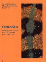 Climateskin  : building-skins concepts that can do more with less energy