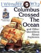 I Wonder Why : Columbus Crossed Ocean and Other Questions about Explorers (Paperback)