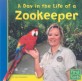 A Day in the Life of a Zookeeper (Paperback)