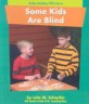 Some Kids Are Blind (Paperback)