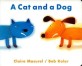 A Cat and a Dog (Board Books)