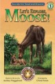 Let's Explore, Moose (Paperback / 1st Ed.) (Read and Discover (Soundprints).)
