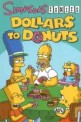 Simpsons Comics Dollars to Donuts (Paperback) (Simpsons)