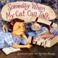Someday When My Cat Can Talk (Hardcover)