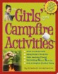 (The) Girls' Guide to Campfire Activities