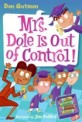 Mrs. Dole Is Out of Control! (Paperback) (My Weird School Daze)