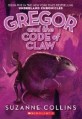 The Underland Chronicles #5: Gregor and the Code of Claw (Paperback)