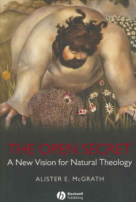 The Open Secret : A New Vision for Natural Theology