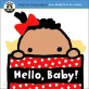 Hello, Baby! (Board Book)