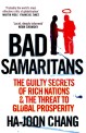Bad samaritans :the guilty secrets of rich nations and the threat to global prosperity 