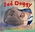 Sad Doggy (Hardcover)