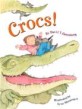 Crocs! (School & Library)