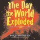 (The)Day the world exploded : (The)earthshaking catastrophe at Krakatoa