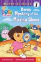 Dora's Mystery of the Missing Shoes (Prebind / Reprint Edition) (Dora the Explorer Ready-to-Read)