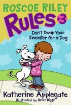 (Roscoe Riley) Rules . 3, don't swap your sweater for a dog  
