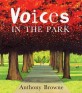 Voices in the Park (Library Binding, Reprint)