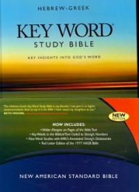 Hebrew-Greek Key Word Study Bible : Key Insights Into God's Word NASB-New American Standard Bible. 1977 edition