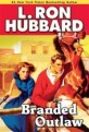 Branded Outlaw: A Tale of Wild Hearts in the Wild West (Paperback)