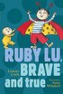 Ruby Lu brave and true