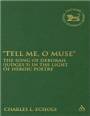 "Tell Me, O Muse" : The Song of Deborah (Judges 5) in the Light of Heroic Poetry