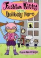 Fashion Kitty and the Unlikely Hero (Paperback)