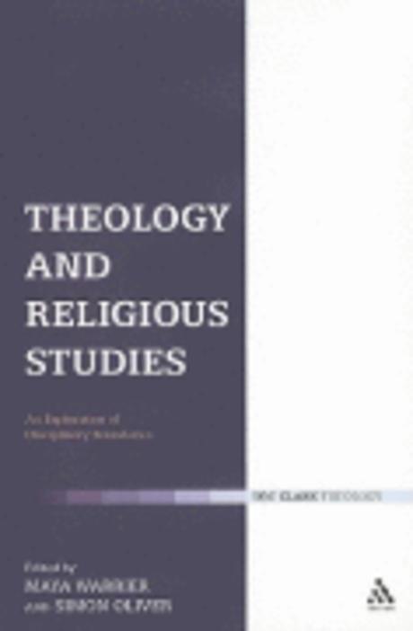 Theology and Religious Studies : An Exploration of Disciplinary Boundaries