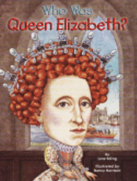 (Who was) Queen Elizabeth?