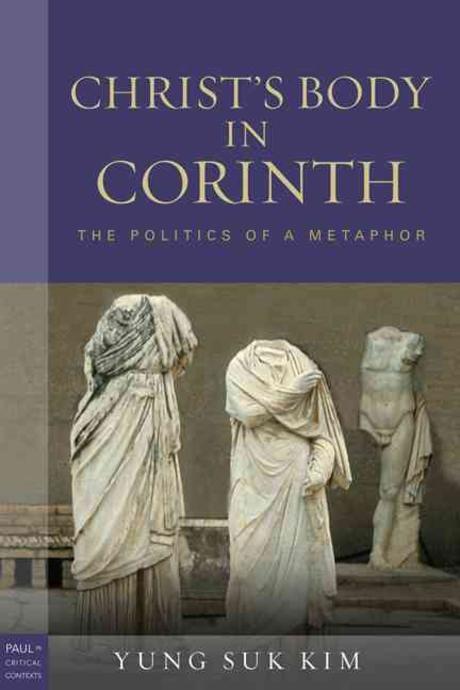 Christ's Body in Corinth : The Politics of a Metaphor