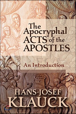 The apocryphal acts of the apostles : an introduction